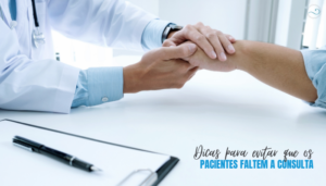 Dicas para Evitar que os Pacientes Faltem a Consulta
